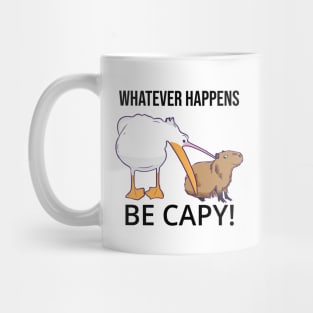 Don't Worry, Be Capy. Capaybara Unbothered Funny Mug